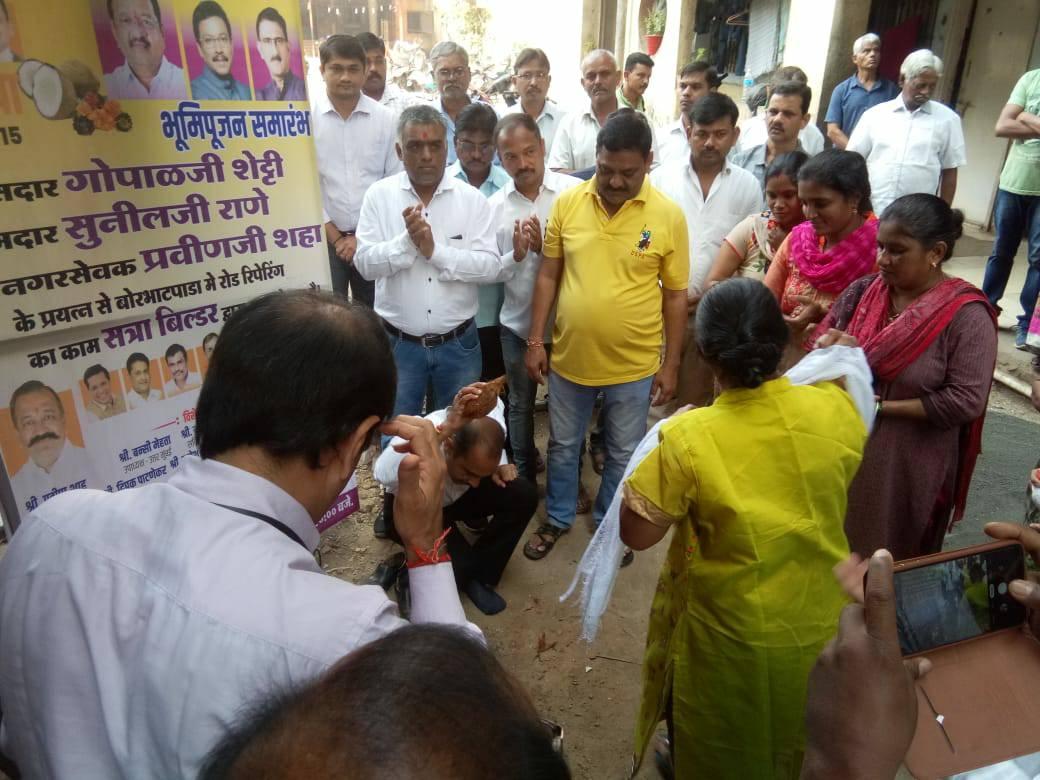 As the road repairing work of Borbhat Pada begins today, Shri. Sunil Rane attended its Bhumipujan ceremony with corporator Pravin Shah Ji.